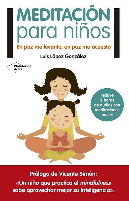 MEDITACIÓN PARA NIÑOS | 9788416429776 | LÓPEZ GONZÁLEZ, LUIS | Llibreria Online de Vilafranca del Penedès | Comprar llibres en català