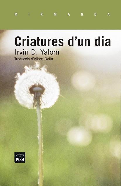 CRIATURES D'UN DIA | 9788415835554 | YALOM, IRVIN D. | Llibreria Online de Vilafranca del Penedès | Comprar llibres en català