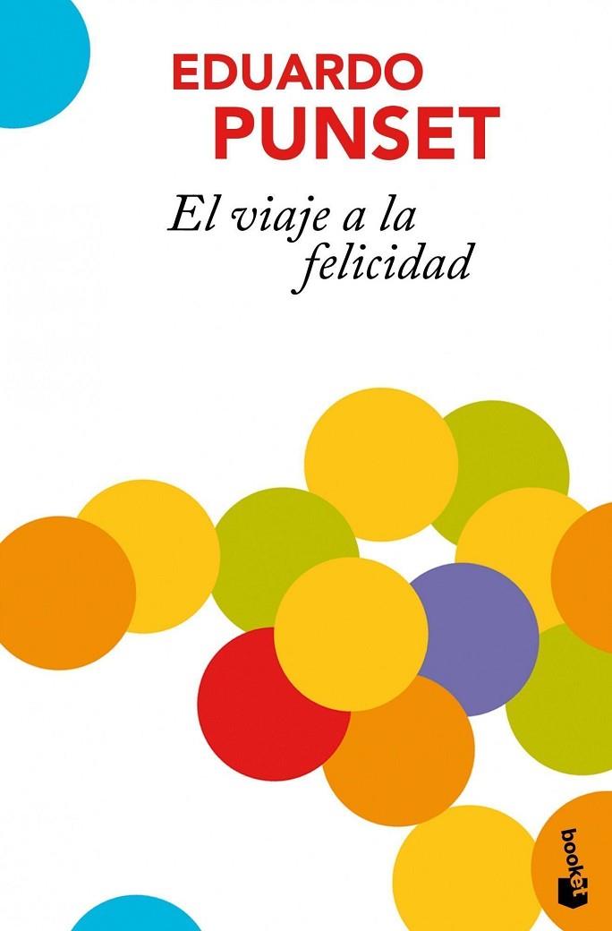 EL VIAJE A LA FELICIDAD | 9788423342112 | PUNSET, EDUARDO | Llibreria Online de Vilafranca del Penedès | Comprar llibres en català