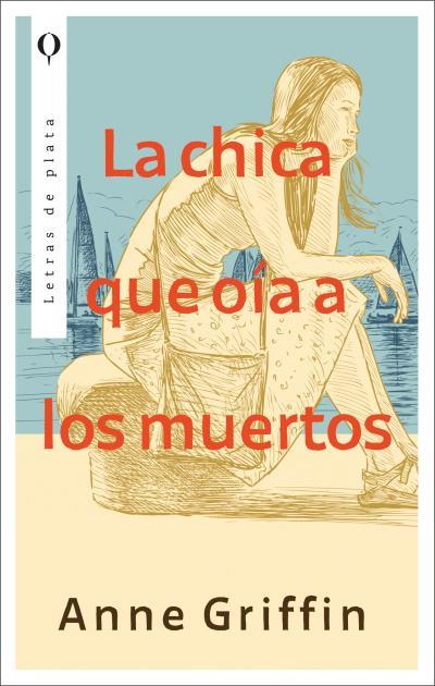 LA CHICA QUE OÍA A LOS MUERTOS | 9788492919482 | GRIFFIN, ANNE | Llibreria Online de Vilafranca del Penedès | Comprar llibres en català