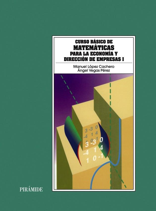 CURSO BASICO DE MATEMATICAS PARA LA ECONOMIA Y DIR | 9788436808315 | LOPEZ CACHERO, M. Y | Llibreria Online de Vilafranca del Penedès | Comprar llibres en català