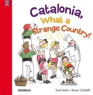 CATALONIA WHAT A STRANGE COUNTRY | 9788424655426 | SOLER I GUASCH, TONI | Llibreria Online de Vilafranca del Penedès | Comprar llibres en català
