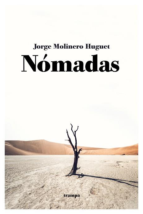 NÓMADAS | 9788418469121 | JORGE MOLINERO HUGUET | Llibreria Online de Vilafranca del Penedès | Comprar llibres en català