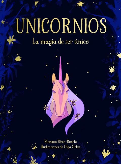 UNICORNIOS LA MAGIA DE SER ÚNICO | 9788417424268 | PÉREZ-DUARTE, MARIANA | Llibreria Online de Vilafranca del Penedès | Comprar llibres en català