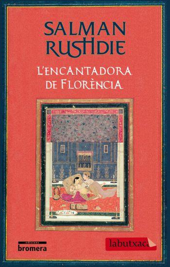 L'ENCANTADORA DE FLORENCIA | 9788499300405 | RUSHDIE, SALMAN | Llibreria L'Odissea - Libreria Online de Vilafranca del Penedès - Comprar libros