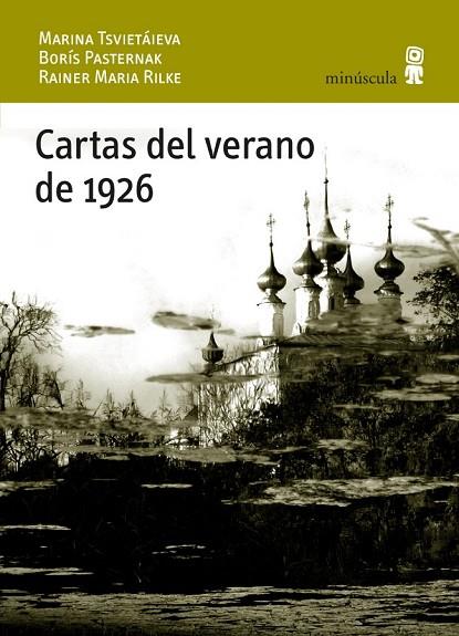 CARTAS DEL VERANO DE 1926 | 9788495587886 | TSVIETAIEVA, MARINA / PASTERNAK, BORIS / RILKE, RAINER MARIA | Llibreria Online de Vilafranca del Penedès | Comprar llibres en català