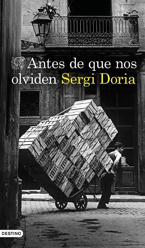 ANTES DE QUE NOS OLVIDEN | 9788423359608 | DORIA, SERGI | Llibreria Online de Vilafranca del Penedès | Comprar llibres en català