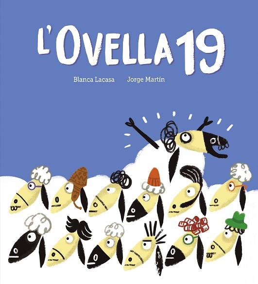 L'OVELLA 19 | 9788419607744 | LACASA, BLANCA/MARTÍN, JORGE | Llibreria Online de Vilafranca del Penedès | Comprar llibres en català