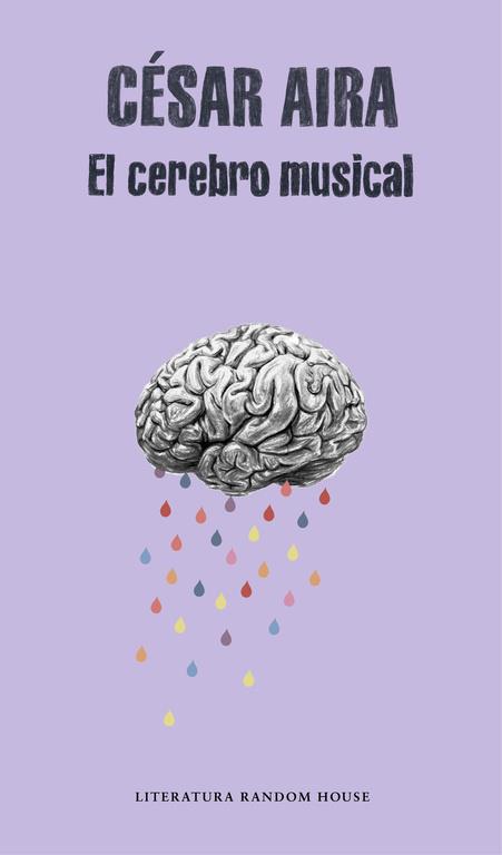 EL CEREBRO MUSICAL | 9788439730866 | AIRA, CÉSAR | Llibreria Online de Vilafranca del Penedès | Comprar llibres en català