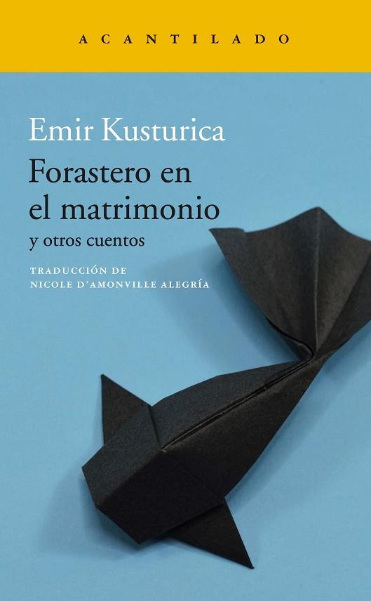 FORASTERO EN EL MATRIMONIO | 9788417902223 | KUSTURICA, EMIR | Llibreria Online de Vilafranca del Penedès | Comprar llibres en català
