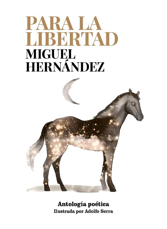 PARA LA LIBERTAD | 9788419466907 | SERRA, ADOLFO/HERNÁNDEZ, MIGUEL | Llibreria Online de Vilafranca del Penedès | Comprar llibres en català