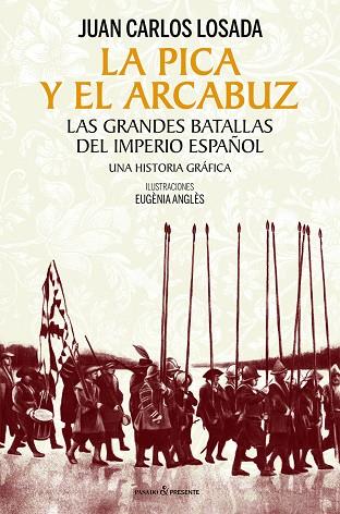 LA PICA Y EL ARCABUZ | 9788412595420 | LOSADA MALVÁREZ, JUAN CARLOS | Llibreria Online de Vilafranca del Penedès | Comprar llibres en català
