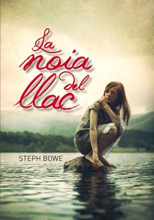 LA NOIA DEL LLAC | 9788424635497 | BOWE, STEPH | Llibreria Online de Vilafranca del Penedès | Comprar llibres en català
