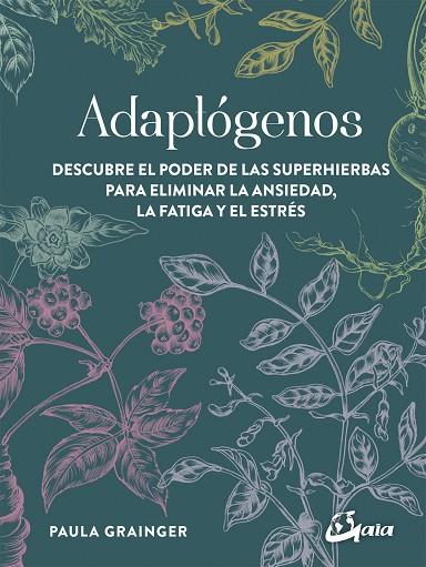 ADAPTÓGENOS | 9788484457756 | GRAINGER, PAULA | Llibreria Online de Vilafranca del Penedès | Comprar llibres en català