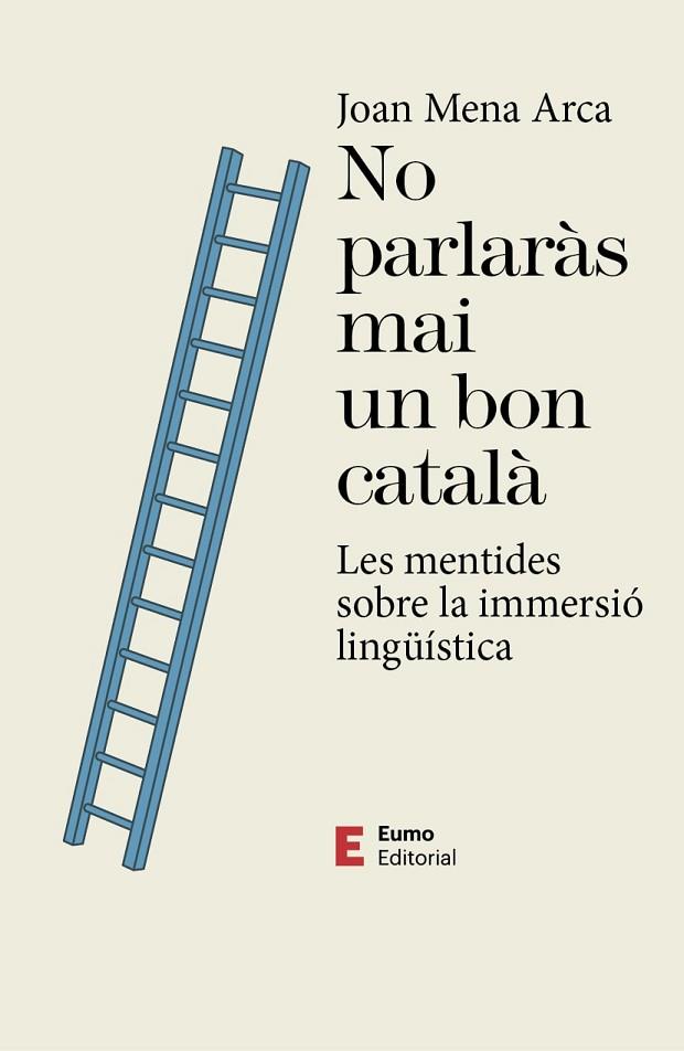 NO PARLARÀS MAI UN BON CATALÀ | 9788497667593 | MENA ARCA, JOAN | Llibreria Online de Vilafranca del Penedès | Comprar llibres en català