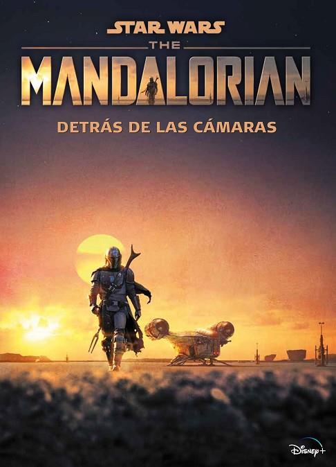 STAR WARS. THE MANDALORIAN. DETRÁS DE LAS CÁMARAS | 9788408240631 | STAR WARS | Llibreria Online de Vilafranca del Penedès | Comprar llibres en català