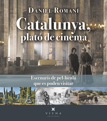 CATALUNYA PLATÓ DE CINEMA | 9788419474384 | ROMANÍ CORNET, DANIEL | Llibreria Online de Vilafranca del Penedès | Comprar llibres en català