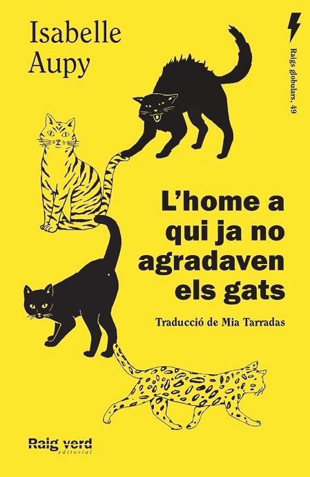L'HOME A QUI JA NO AGRADAVEN ELS GATS | 9788419206435 | AUPY, ISABELLE | Llibreria Online de Vilafranca del Penedès | Comprar llibres en català