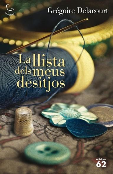LA LLISTA DELS MEUS DESITJOS | 9788429770964 | DELACOURT, GREGORIRE | Llibreria Online de Vilafranca del Penedès | Comprar llibres en català