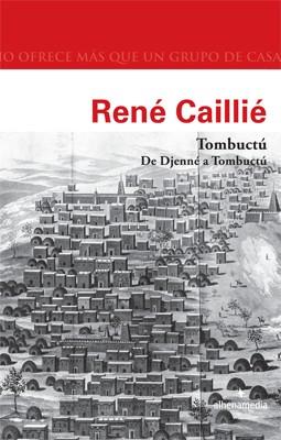 TOMBUCTÚ DE DJENNÉ A TOMBUCTÚ | 9788416395781 | CAILLIÉ, RENÉ | Llibreria Online de Vilafranca del Penedès | Comprar llibres en català
