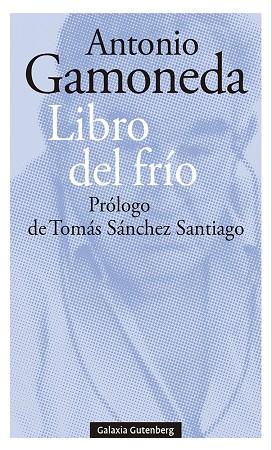 LIBRO DEL FRÍO | 9788419075765 | GAMONEDA, ANTONIO | Llibreria Online de Vilafranca del Penedès | Comprar llibres en català