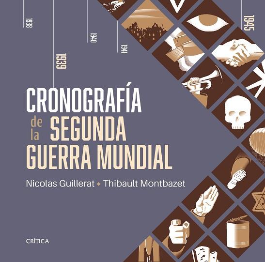 CRONOGRAFÍA DE LA SEGUNDA GUERRA MUNDIAL | 9788491995807 | GUILLERAT, NICOLAS/MONTBAZET, THIBAULT | Llibreria Online de Vilafranca del Penedès | Comprar llibres en català