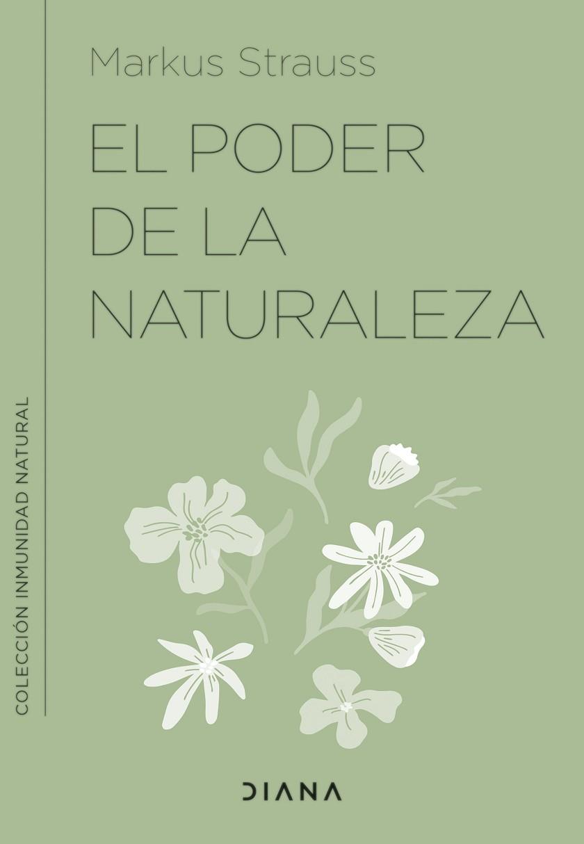 EL PODER DE LA NATURALEZA | 9788411190237 | STRAUSS, DR. MARKUS | Llibreria Online de Vilafranca del Penedès | Comprar llibres en català
