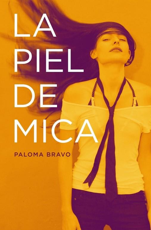 LA PIEL DE MICA | 9788401353369 | BRAVO, PALOMA | Llibreria Online de Vilafranca del Penedès | Comprar llibres en català