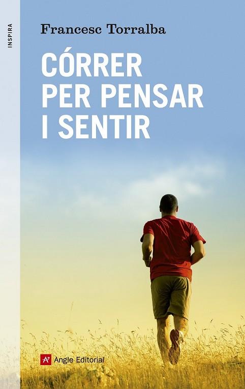 CÓRRER PER PENSAR I SENTIR | 9788416139347 | TORRALBA, FRANCESC | Llibreria Online de Vilafranca del Penedès | Comprar llibres en català