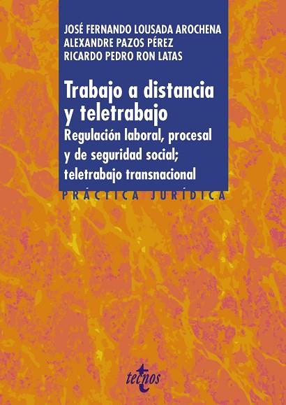 TRABAJO A DISTANCIA Y TELETRABAJO | 9788430986873 | LOUSADA AROCHENA, JOSÉ FERNANDO/PAZOS PÉREZ, ALEXANDRE/RON LATAS, RICARDO PEDRO | Llibreria L'Odissea - Libreria Online de Vilafranca del Penedès - Comprar libros