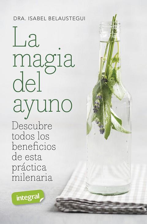 LA MAGIA DEL AYUNO | 9788491182146 | BELAUSTEGUI TRIAS, ISABEL | Llibreria Online de Vilafranca del Penedès | Comprar llibres en català