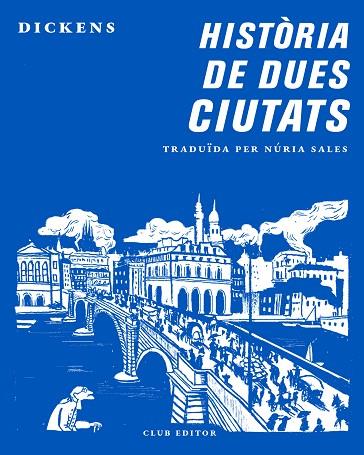 HISTÒRIA DE DUES CIUTATS | 9788473292870 | DICKENS, CHARLES | Llibreria Online de Vilafranca del Penedès | Comprar llibres en català