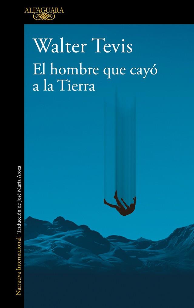 EL HOMBRE QUE CAYÓ A LA TIERRA | 9788420464053 | TEVIS, WALTER | Llibreria Online de Vilafranca del Penedès | Comprar llibres en català