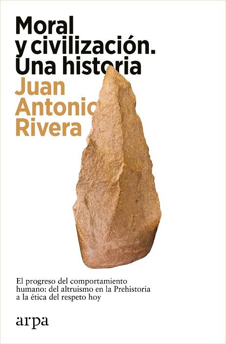 MORAL Y CIVILIZACIÓN UNA HISTORIA | 9788419558466 | RIVERA, JUAN ANTONIO | Llibreria Online de Vilafranca del Penedès | Comprar llibres en català