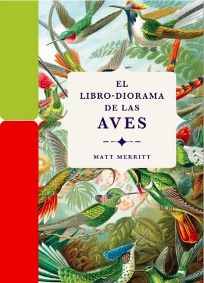 EL LIBRO DIORAMA DE LAS AVES | 9788412712209 | MERRITT, MATT | Llibreria Online de Vilafranca del Penedès | Comprar llibres en català