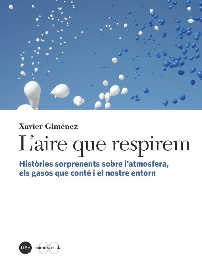L'AIRE QUE RESPIREM | 9788447537242 | GIMÉNEZ, XAVIER | Llibreria Online de Vilafranca del Penedès | Comprar llibres en català