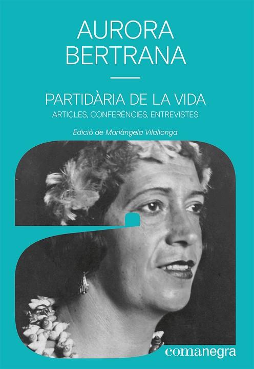 PARTIDÀRIA DE LA VIDA | 9788419590497 | BERTRANA, AURORA | Llibreria Online de Vilafranca del Penedès | Comprar llibres en català