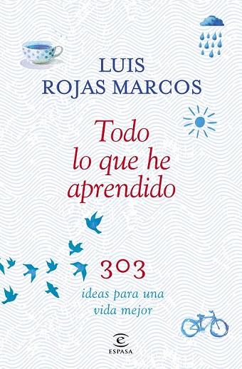 TODO LO QUE HE APRENDIDO | 9788467042207 | ROJAS MARCOS, LUIS | Llibreria Online de Vilafranca del Penedès | Comprar llibres en català