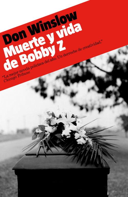 MUERTE Y VIDA DE BOBBY Z | 9788439723738 | WINSLOW, DON | Llibreria Online de Vilafranca del Penedès | Comprar llibres en català
