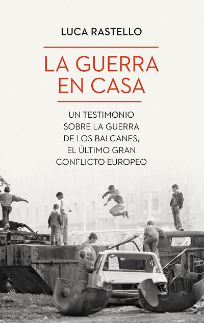 LA GUERRA EN CASA | 9788434435094 | RASTELLO, LUCA | Llibreria Online de Vilafranca del Penedès | Comprar llibres en català