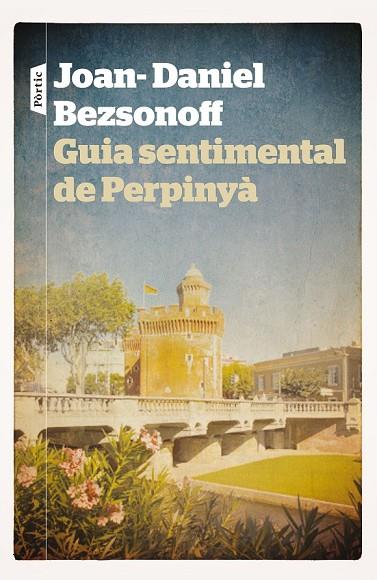 GUIA SENTIMENTAL DE PERPINYÀ | 9788498092981 | BEZSONOFF, JOAN-DANIEL | Llibreria Online de Vilafranca del Penedès | Comprar llibres en català