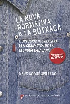 LA NOVA NORMATIVA A LA BUTXACA | 9788498839685 | NOGUÉ SERRANO, NEUS | Llibreria Online de Vilafranca del Penedès | Comprar llibres en català