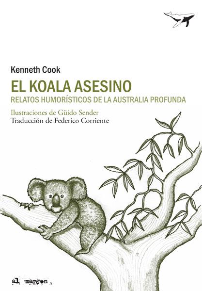 EL KOALA ASESINO RELATOS HUMORISTICOS DE AUSTRALIA | 9788493805159 | COOK, KENNETH | Llibreria Online de Vilafranca del Penedès | Comprar llibres en català