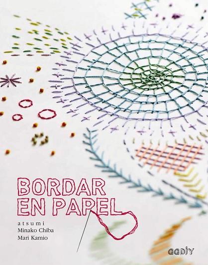 BORDAR EN PAPEL | 9788425228568 | CHIBA, MINAKO / KAMIO, MARI | Llibreria Online de Vilafranca del Penedès | Comprar llibres en català