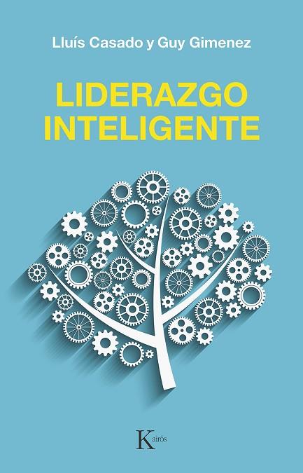 LIDERAZGO INTELIGENTE | 9788499889993 | CASADO ESQUIUS, LLUÍS/GIMENEZ, GUY | Llibreria Online de Vilafranca del Penedès | Comprar llibres en català