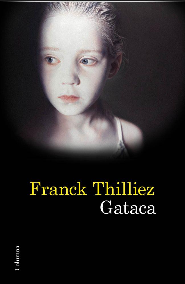 GATACA | 9788466414739 | THILLIEZ, FRANCK | Llibreria Online de Vilafranca del Penedès | Comprar llibres en català