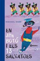 EN JIM BOTÓ I ELS 13 SALVATGES | 9788424632441 | ENDE, MICHAEL | Llibreria Online de Vilafranca del Penedès | Comprar llibres en català