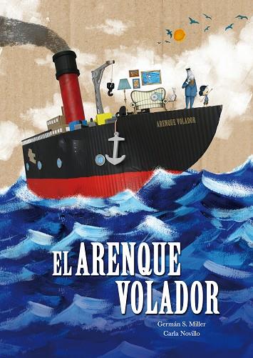EL ARENQUE VOLADOR | 9788416427642 | S. MILLER, GERMÁN/NOVILLO, CARLA | Llibreria Online de Vilafranca del Penedès | Comprar llibres en català