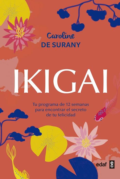 IKIGAI | 9788441438880 | DE SURANY, CAROLINE | Llibreria Online de Vilafranca del Penedès | Comprar llibres en català