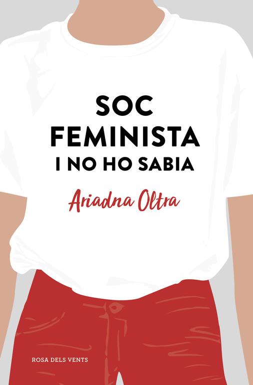 SOC FEMINISTA I NO HO SABIA | 9788417444372 | OLTRA, ARIADNA | Llibreria Online de Vilafranca del Penedès | Comprar llibres en català